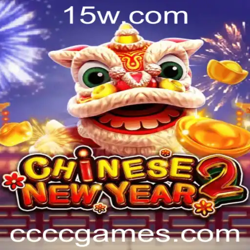 CHINESENEWYEAR2: Aventuras e Estratégias no Jogo CCCCGame